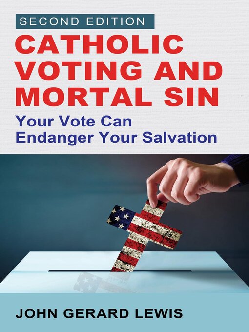 Title details for Catholic Voting and Mortal Sin by John Gerard Lewis - Available